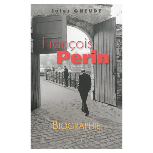 Jules Gheude - Fran&ccedil;ois Perin : biographie